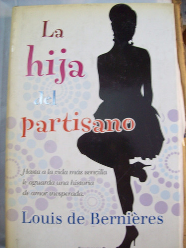 La Hija Del Partisano - Louis De Bernieres E2