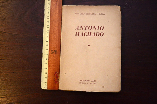 Antonio Machado Arturo Serrano Plaja