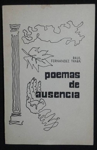 Poemas De Ausencia Raul Fernandez Traba