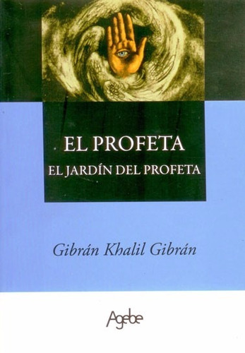 El Profeta El Jardín Del Profeta Gibrán Khalil Gibrán (agb)