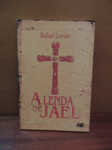 Livro A Lenda De Jael Rafael Lovato