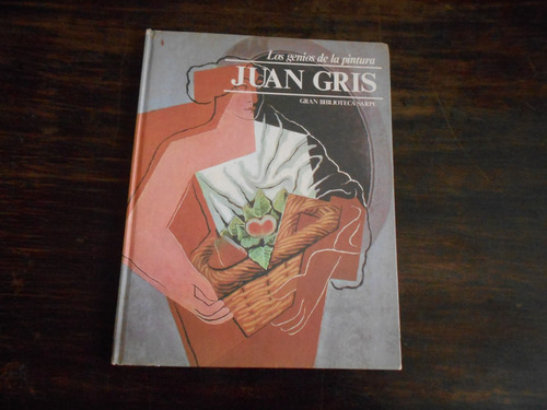 Los Genios De La Pintura. Juan Gris.  Gran Biblioteca Sarpe.