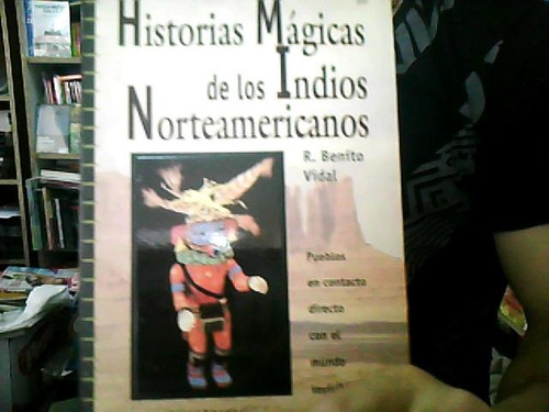 Historias Magicas De Los Indios Norteamericanos Benito Vidal