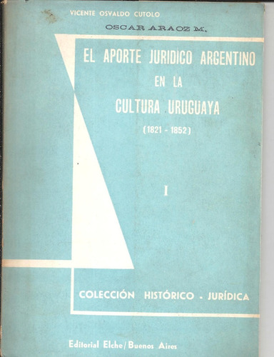 El Aporte Jurídico Argentino En La Cultura Uruguaya