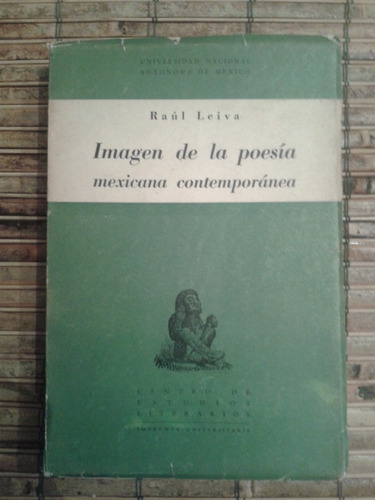 Imagen De La Poesía Mexicana Contemporánea / Raúl Leiva