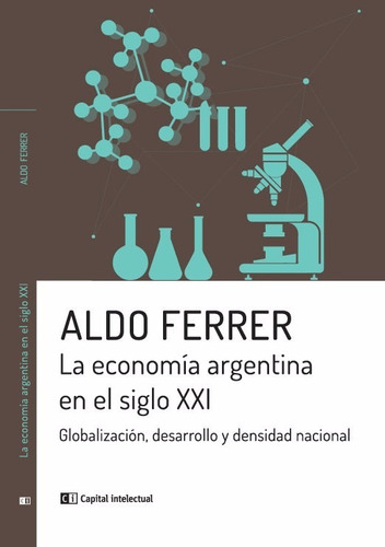 Economía Argentina En El Siglo Xxi - Capital Intelectual