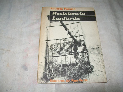Resistencia Lunfarda · Eduardo Pérsico · Del Faro Verde