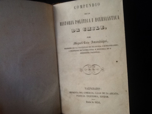 Historia Política Eclesiástica Chile -miguel Amunátegui 1856