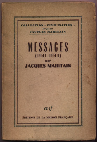 Messages 1941-1944 Jacques Maritain (en Francés)