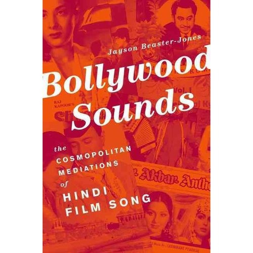Sonidos De Bollywood: Las Mediaciones Cosmopolitas De La
