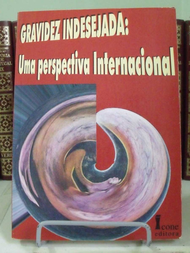 * Livro - Gravidez Indesejada: Uma Perspectiva Internacional