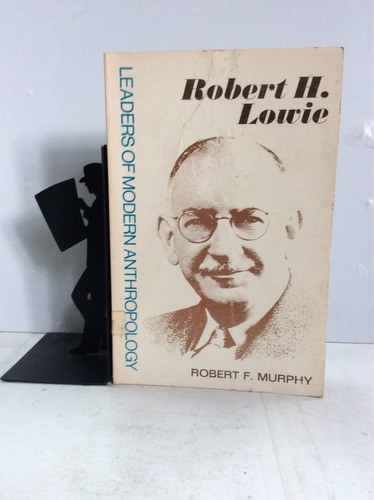 Líderes De La Antropología Moderna, Robert H. Lowie