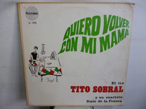 Tito Sobral Quiero Volver Con Mi Mama Vinilo Argentino