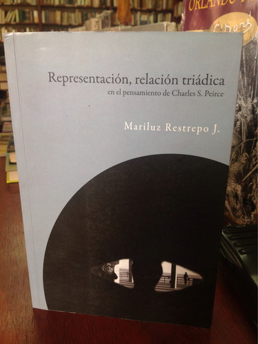 Representación, Relación Triadica De Mariluz Restrepo J.