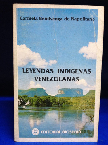 Leyendas Indígenas Venezolanas. Carmela De Napolitano.