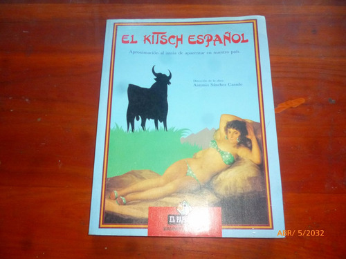 El Kitsch Español Antonio Sanchez Casado Ed. (Usado)