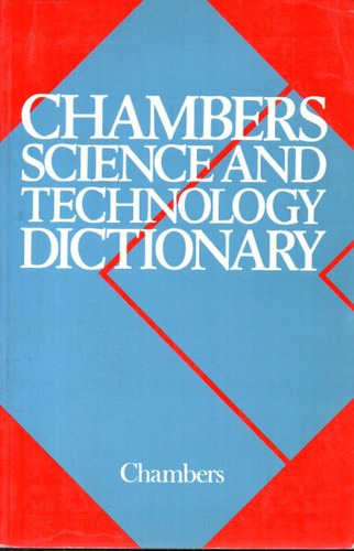 Chambers Science And Technology Dictionary