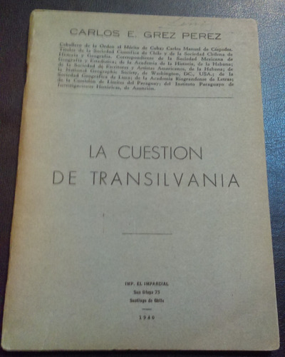 La Cuestión De Transilvania Carlos E. Grez Perez