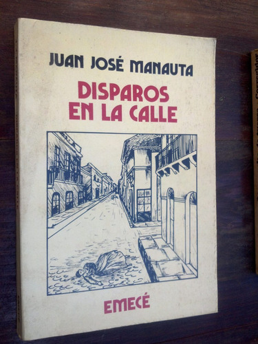 Disparos En La Calle - Juan José Manauta