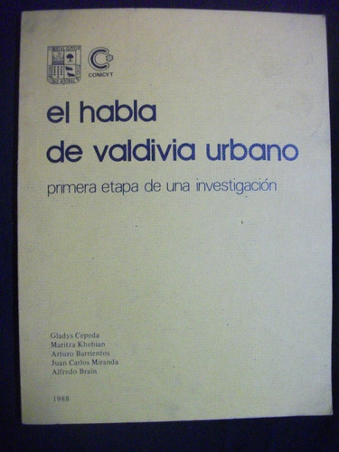 El Habla De Valdivia Urbano, Investigación , 1988.