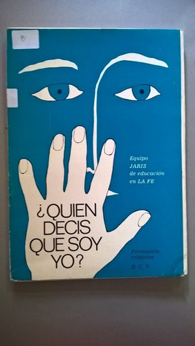 ¿quién Decis Que Soy Yo? - Jaris