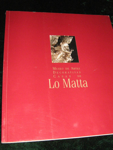 Libro Museo De Artes  Decorativas  - Casas De  Lo Matta