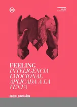 Comprar Feeling Inteligencia Emocional Aplicada A La Venta
