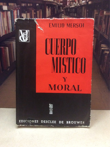Cuerpo Místico Y Moral -  Emilio Mersch -  Teología - 1961