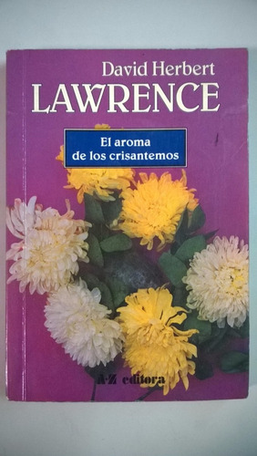 * El Aroma De Los Crisantemos - David H Lawrence - Az Editor