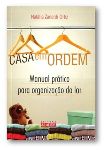 Livro - Casa Em Ordem - Organize O Seu Do Lar