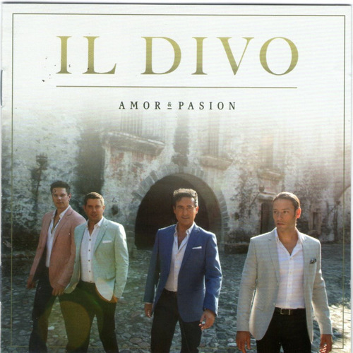 Il Divo - Amor & Pasion - Los Chiquibum