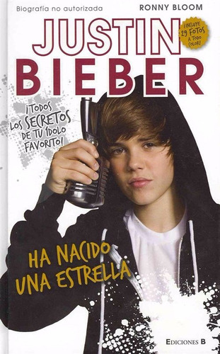 Libro Justin Bieber Ha Nacido Una Estrella