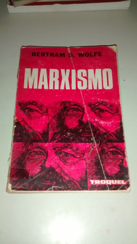 Marxismo - Bertram D. Wolfe  Ed. Troquel