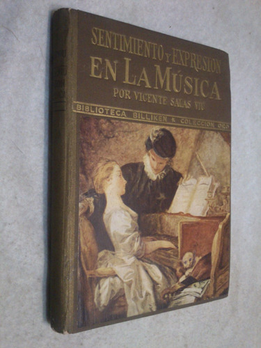 Sentimiento Y Expresión En La Música - Vicente Salas Viu