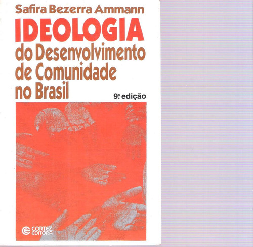 Livro Ideologia Do Desenvolvimento De Comunidade No Brasil