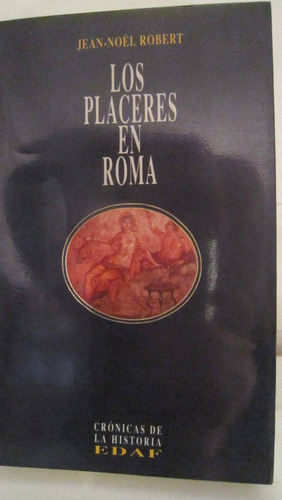 Imperio Romano Los Placeres En Roma Ed. Edaf