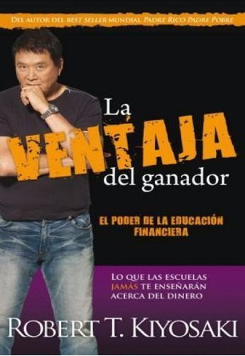 La Ventaja Del Ganador - Robert T. Kiyosaki