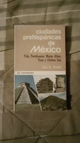 Libro Ciudades Prehispánicas De México, Luis E. Arochi.