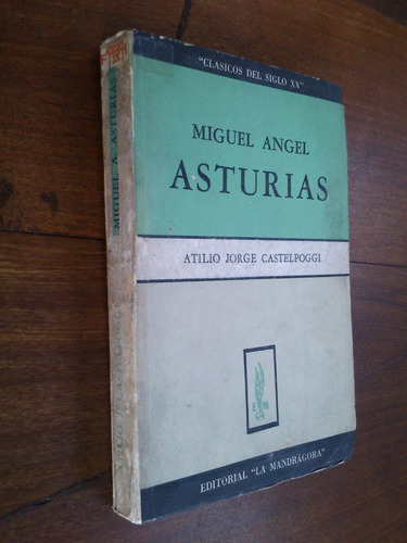 Miguel Angel Asturias - Jorge Atilio Castelpoggi