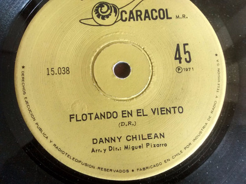 Vinilo Single De Danny Chilean - Flotando En El Viento( P54