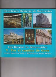 Libro Los Barrios De Montevideo  V Por El Camino De Goes