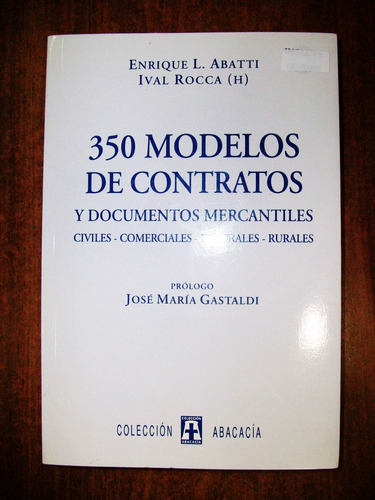 350 Modelos De Contratos Y Documentos - Abatti Y Rocca