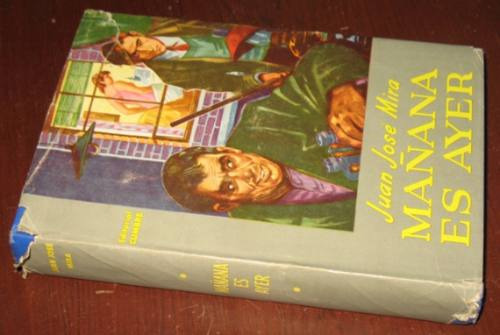 Mañana Es Ayer Juan José Mira Novela Cumbre 1957