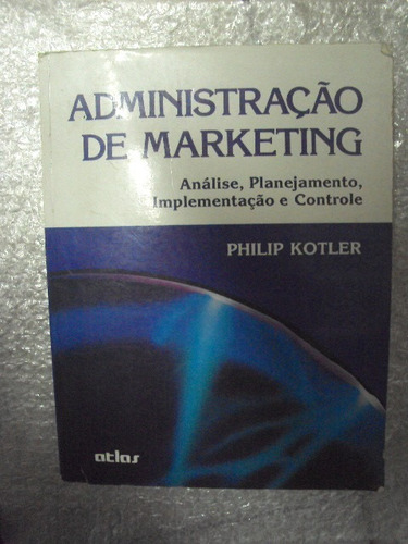 Administração De Marketing - Philip Kotler