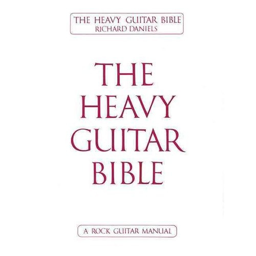 La Biblia De La Guitarra Pesada: Un Manual De Guitarra De