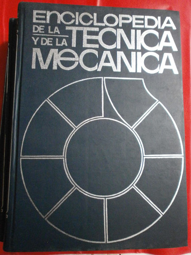 Enciclopedia De La Técnica Y De La Mecánica - 3 Tomos