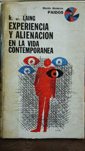 Experiencia Y Alienacion En La Vida Contemporanea - R Laing