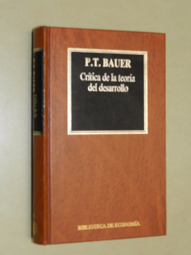 Critica De La Teoria Del Desarrollo - P. T. Bauer