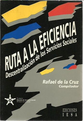 Ruta A La Eficiencia   Rafael De La Cruz