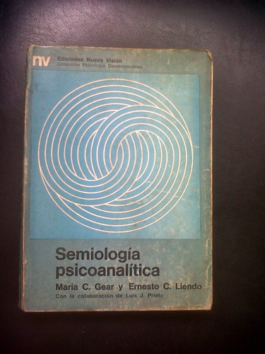 Semiología Psicoanalítica- María Gear, Ernesto Liendo.